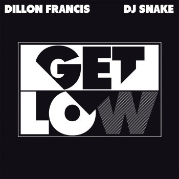  Абложка альбома - Рингтон Dillon Francis feat. DJ Snake - Get Low  