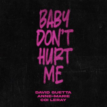  Абложка альбома - Рингтон David Guetta, Anne-Marie & Coi Leray - Baby Dont Hurt Me  